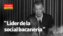 El Control al "líder de la social bacanería", el expresidente Santos.