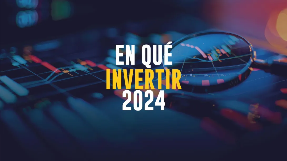 En que invertir 2024