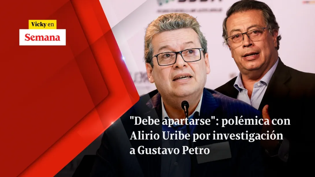 “Debe apartarse”: polémica con Alirio Uribe por investigación a Gustavo Petro